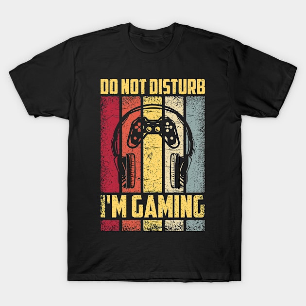 Do Not Disturb I'm Gaming T-Shirt by BaderAbuAlsoud